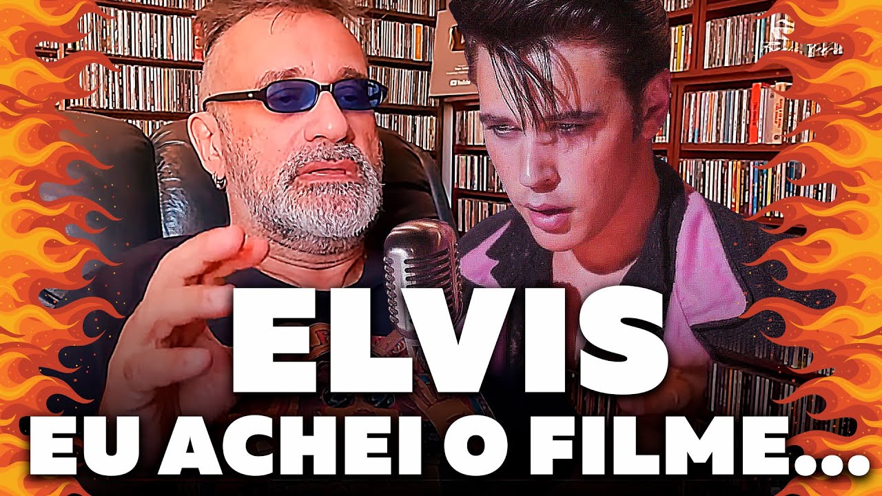 Elvis - Filme - Minha Opinião...