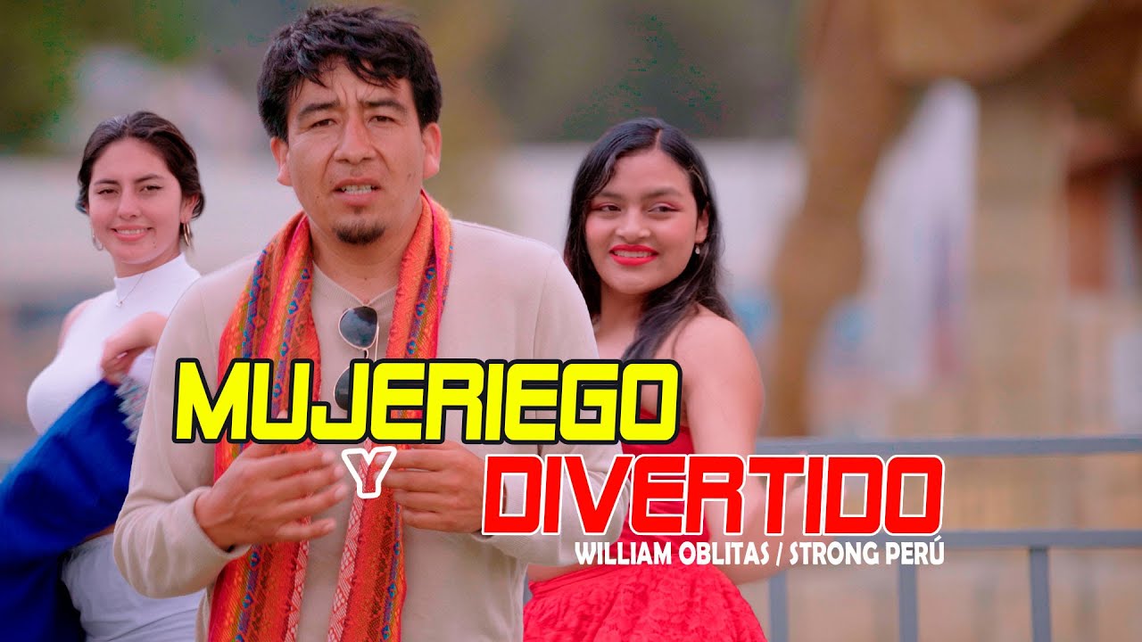 MUJERIEGO Y DIVERTIDO / William Oblitas Orquesta Strong Perú   - Estrenos 2026
