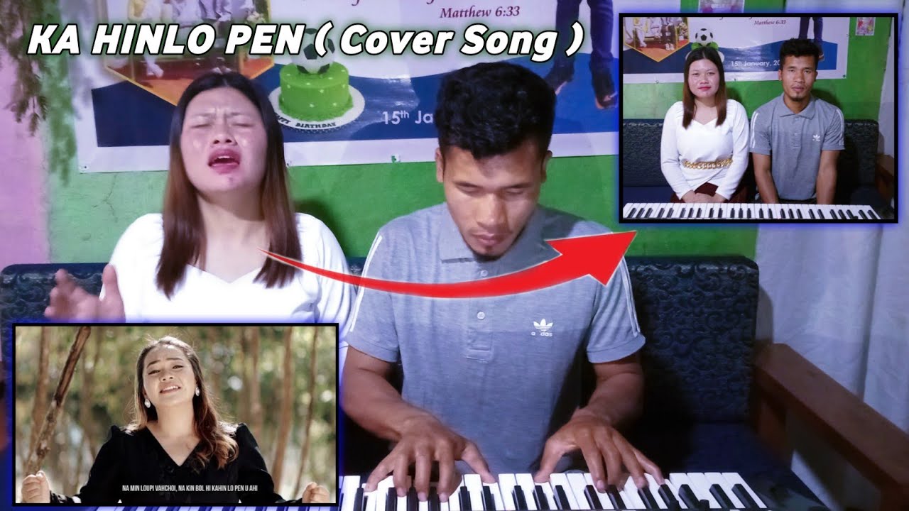 KA HINLO PEN ( Cover Song ) | Angai jouse Pathen in phatthei boh tahen! 🙌