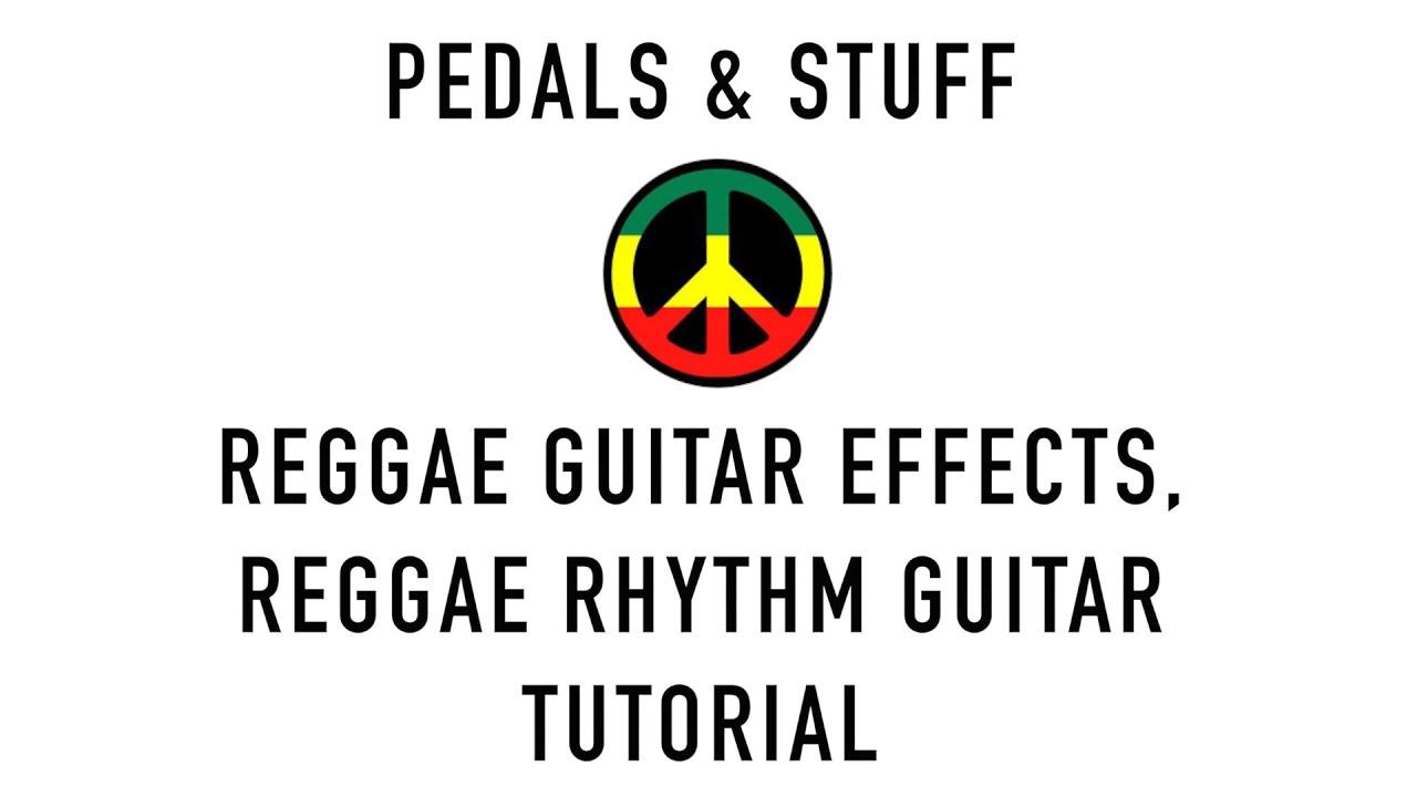 Reggae chop + reggae guitar effects for beginners