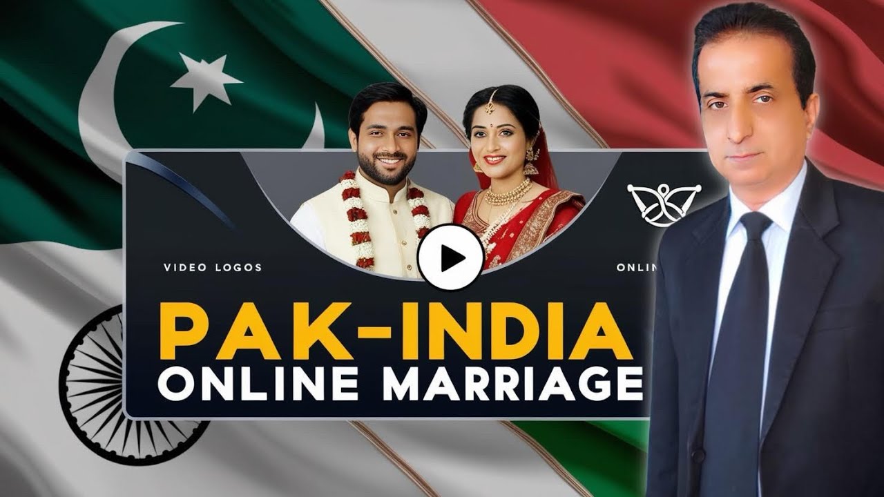 Pak India Online Marriage I Iqbal International Law Services®
