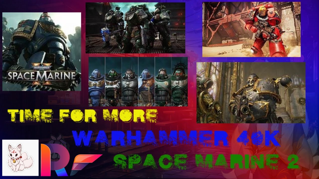 time for more warhammer 40k space marine 2