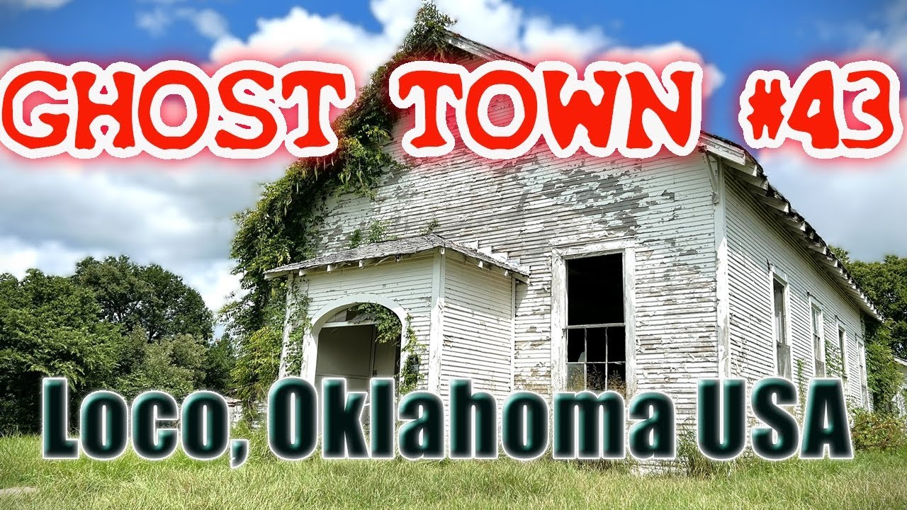 Ghost Town #43...Loco, Oklahoma USA 8 31 25