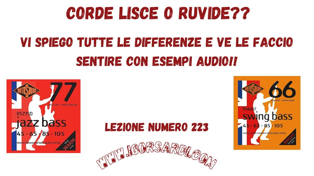 Corde per basso lisce o ruvide? Tutte le differenze con audio e spiegazione. Lezione basso 223
