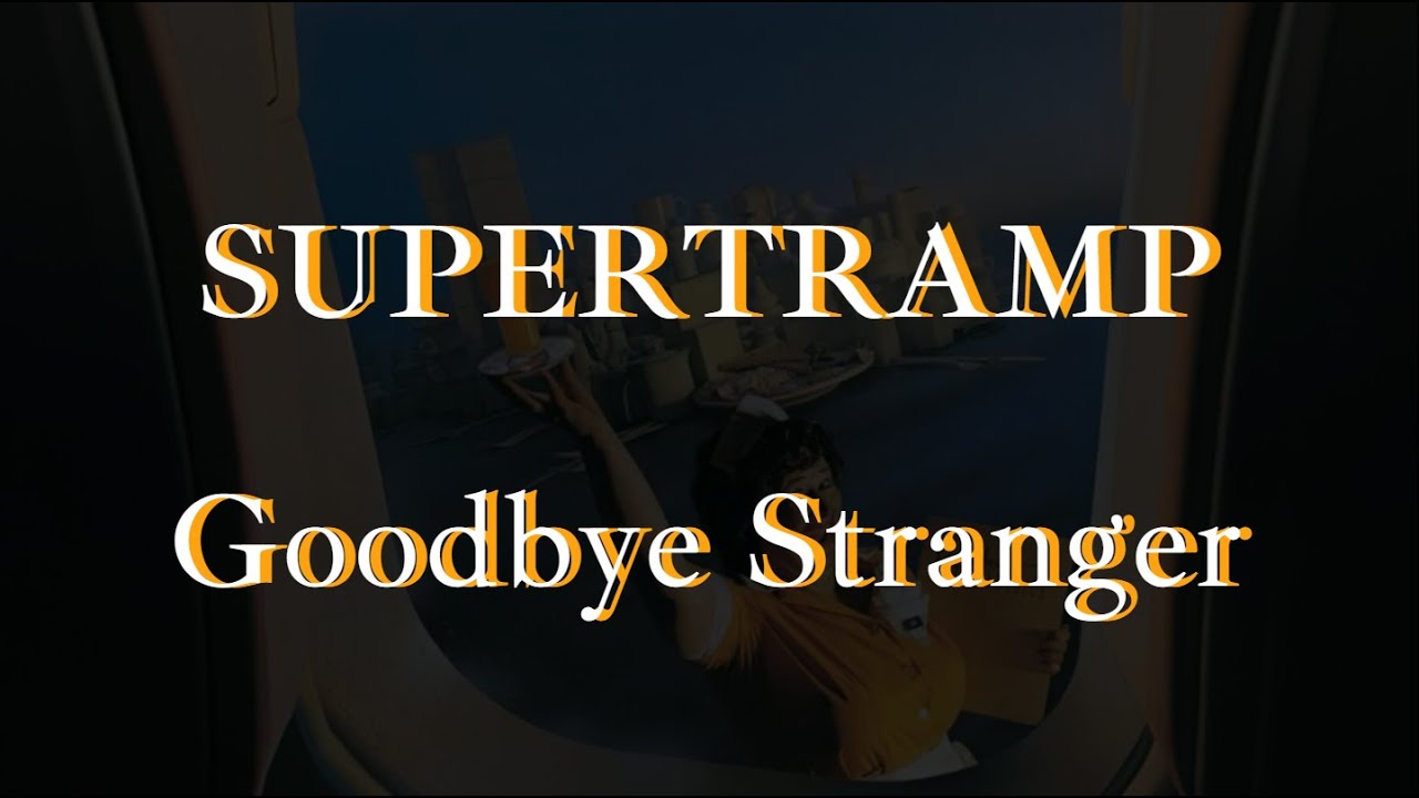 Supertramp  - Goodbye Stranger - Karaoke (original song)