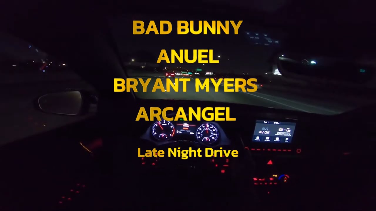 BAD BUNNY, ANUEL, BRYANT MYERS, ARCANGEL (MIX TRAP ANTIGUO) - Late Night Drive