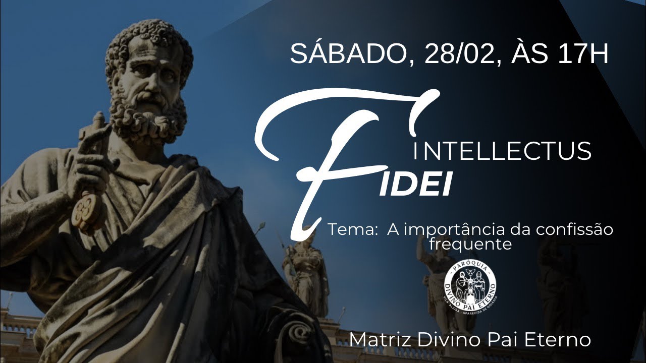 Podcast Intellectus Fidei - Tema: A importância da confissão frequente | 28/02/2026