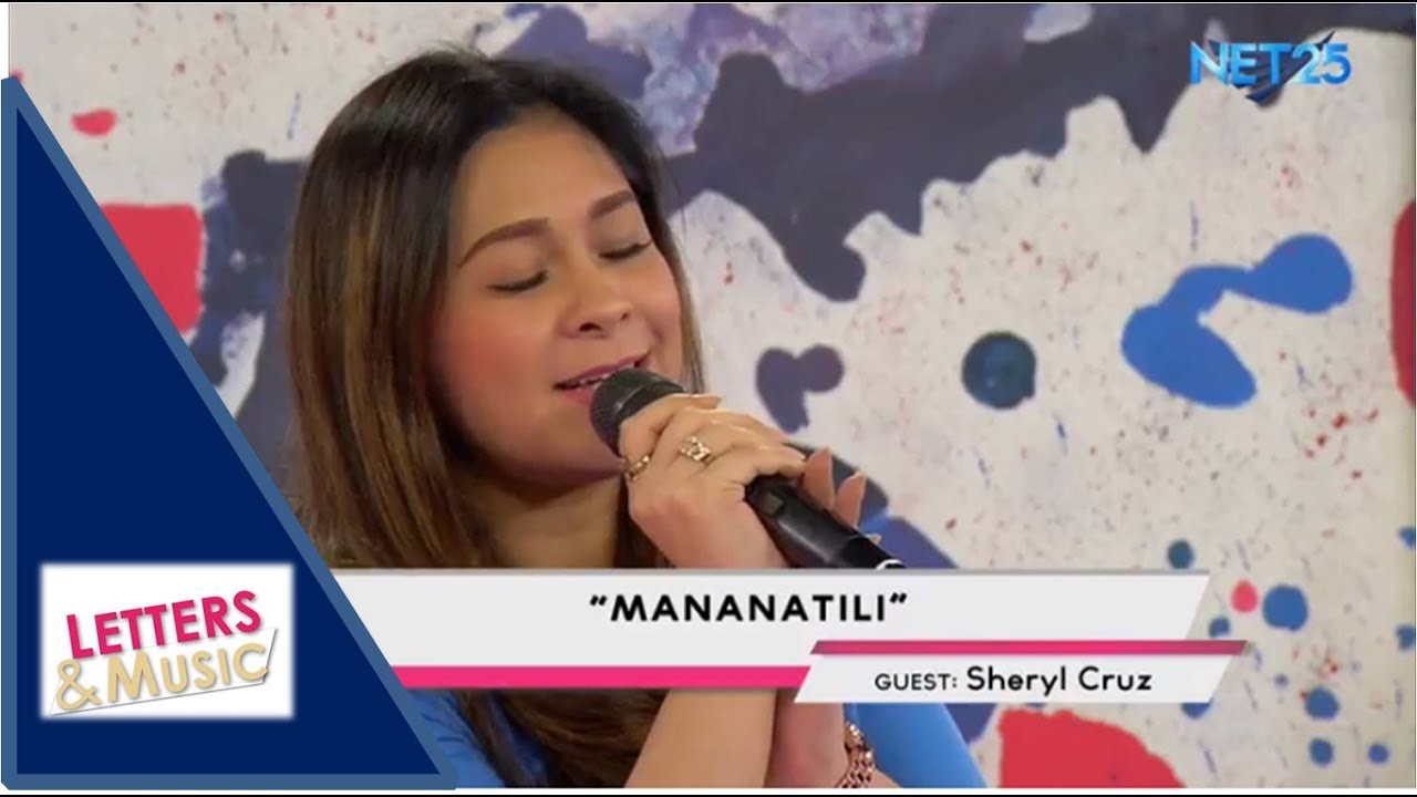 SHERYL CRUZ - MANANATILI (NET25 LETTERS AND MUSIC)