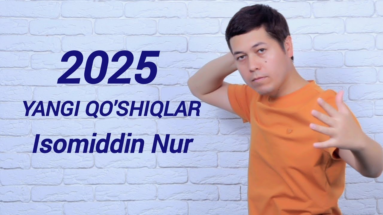 Isomiddin Nur 2025 Yangi Qo'shiqlar 