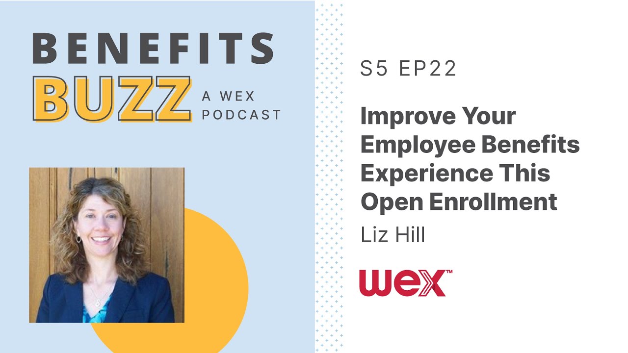 #5-22: Improve Your Employee Benefits Experience this Open Enrollment