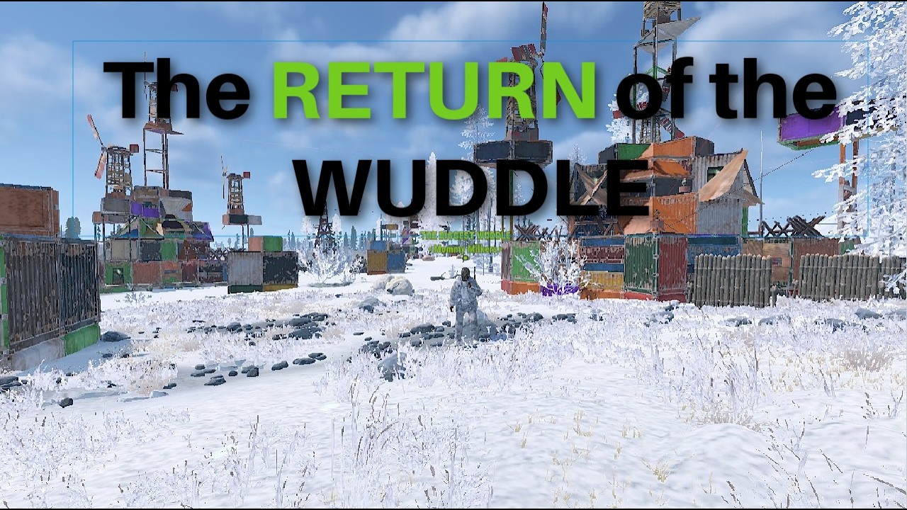 THE BIGGEST WUDDLE returns to RUST and DOMINATES