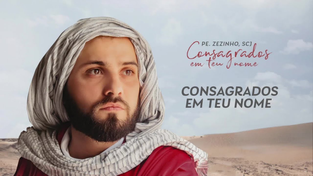 Padre Zezinho, scj - Consagrados em teu nome - (Álbum Completo)