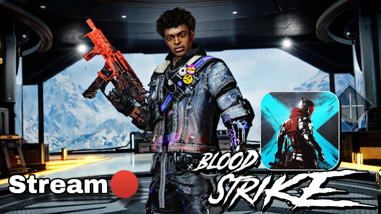 Again Live stream 🔴 with ( BLOOD STRIKE )