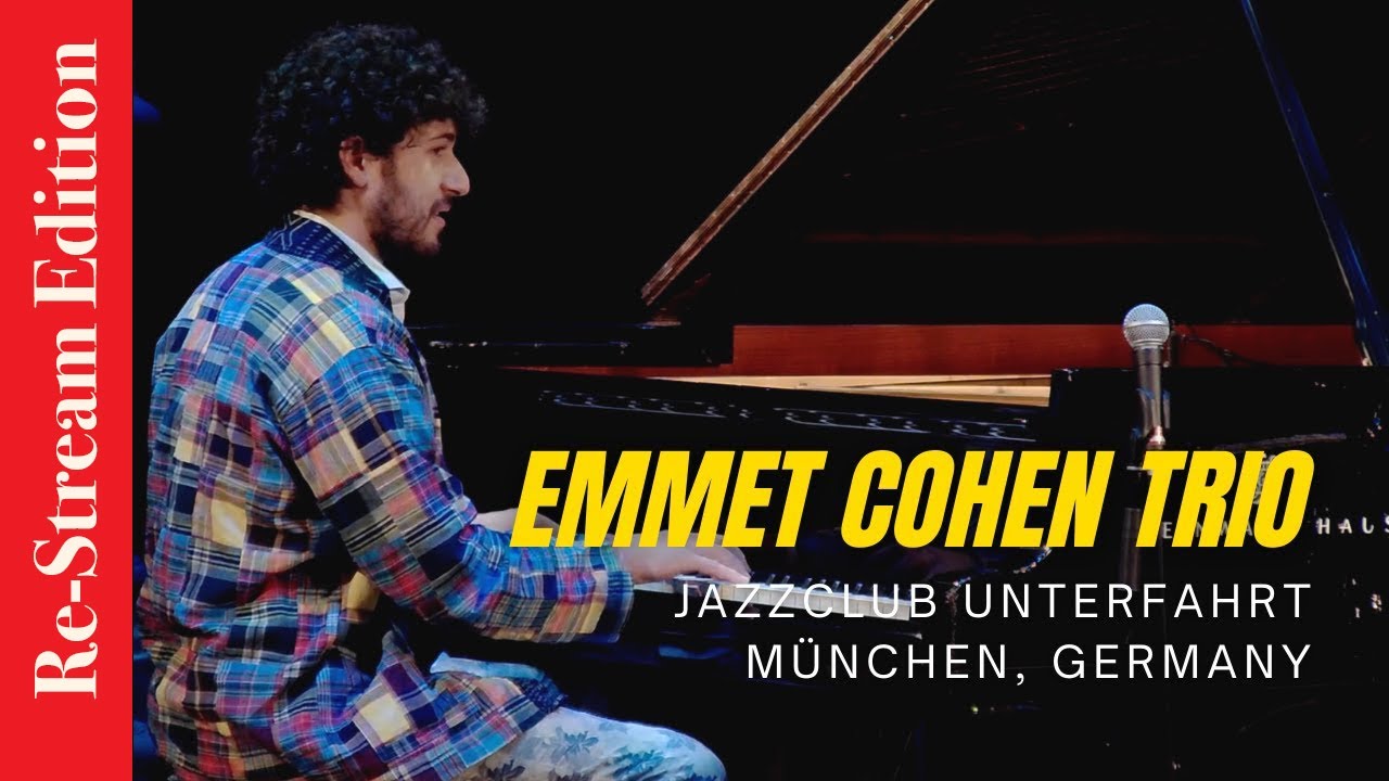 Re-Stream: Emmet Cohen Trio at Jazzclub Unterfahrt