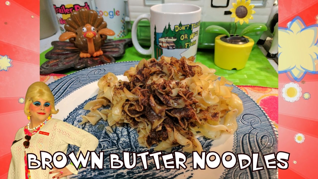 Amish Brown Butter Noodles : Trailer Park Cooking Show