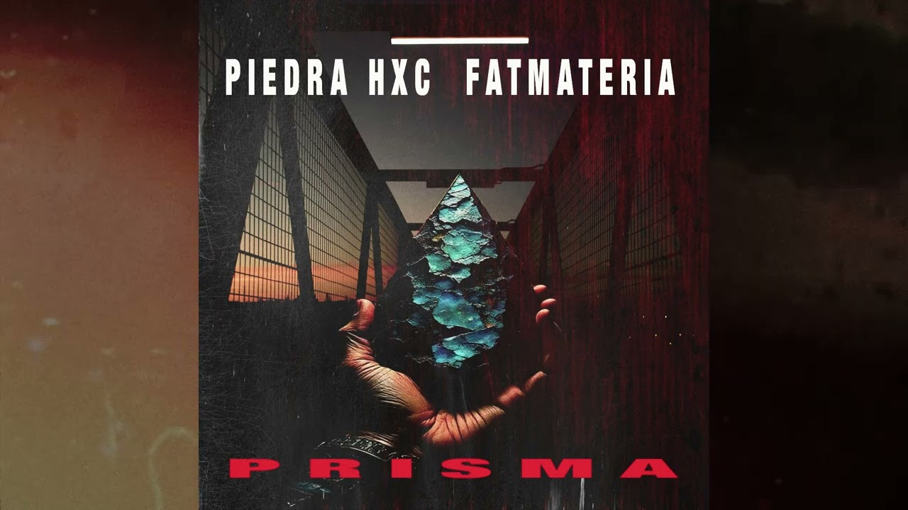 Piedra HXC 🇨🇱 / FatMateria 🇪🇸-Prisma  (Prod.Neura ODCN)