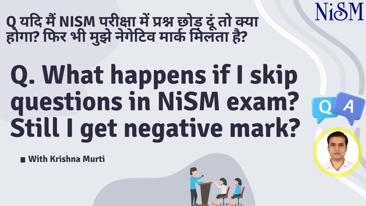 What happens if I skip questions in NiSM exam? Still I get negative mark?