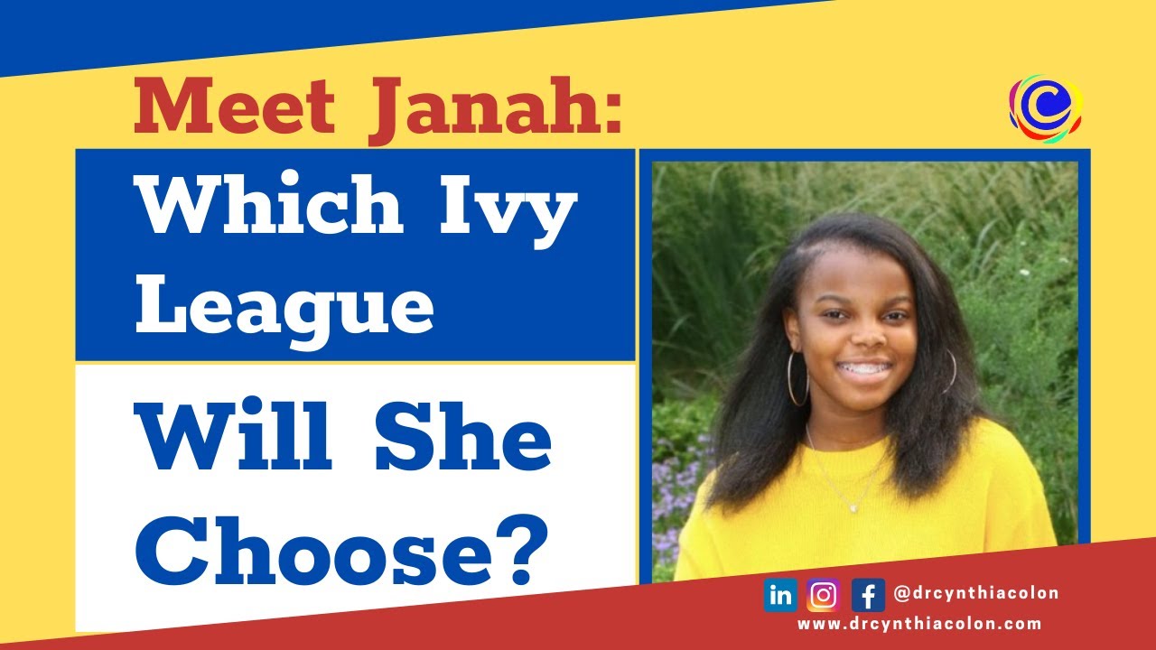 Meet Janah: Which Ivy League Will She Choose?