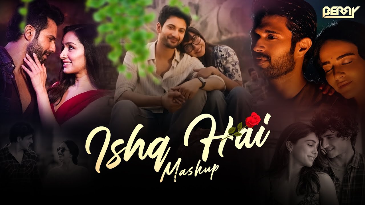 Ishq Hai Mashup | Mismatched | Arijit Singh | Jasleen Royal | Vishal Mishra | 2025 | BERRY MUSIC