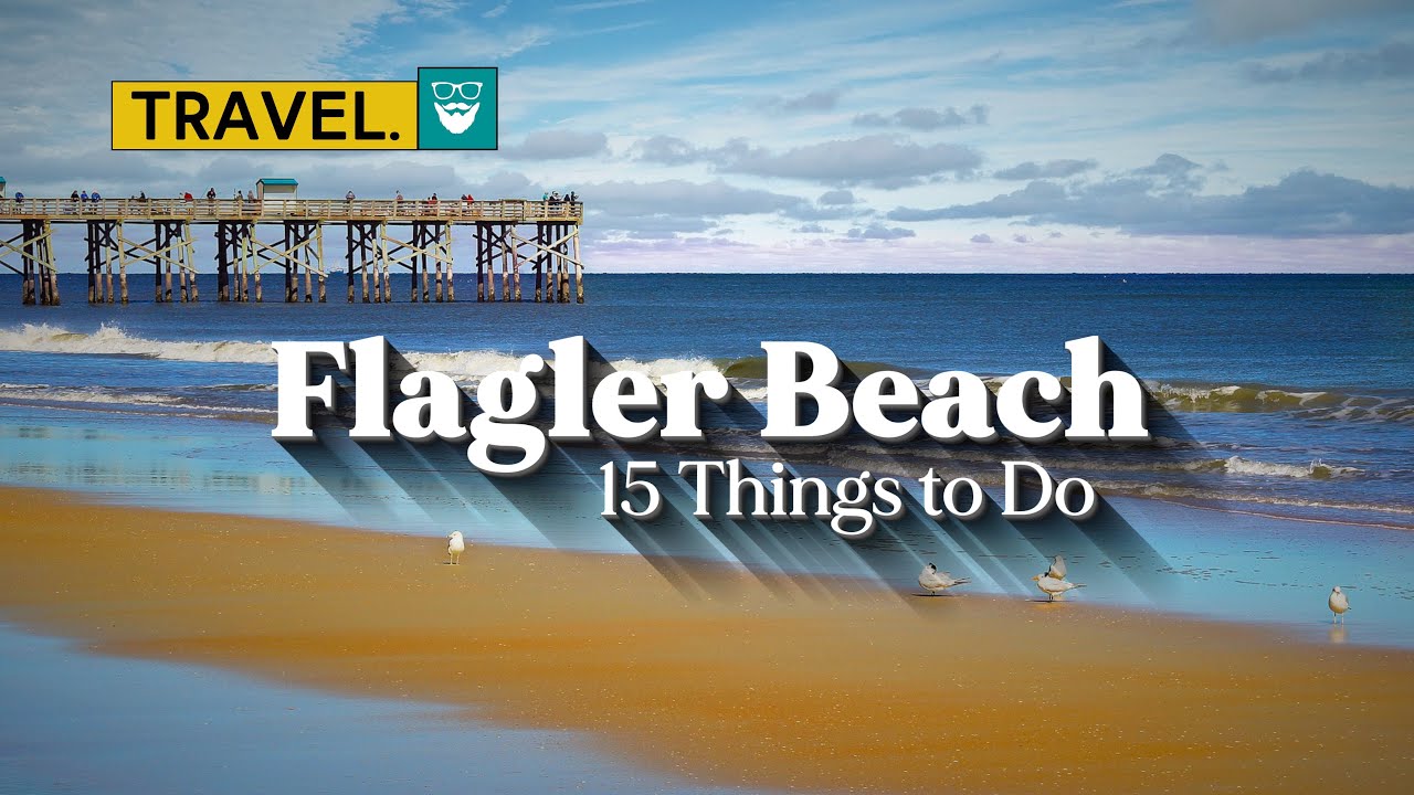 15 Things to Do in Flagler Beach - A Travel Guide