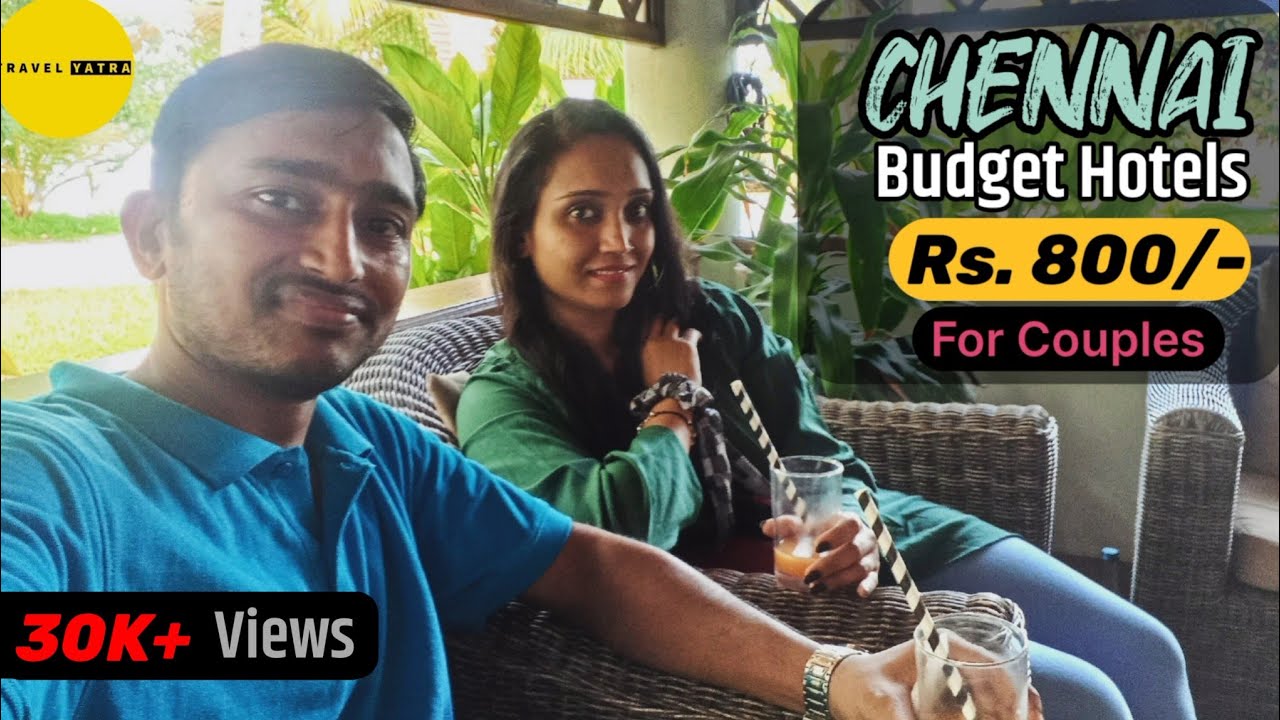 Chennai Budget Hotels | Best Budget Hotels In Chennai | Location, cost, amenities & Complete Details