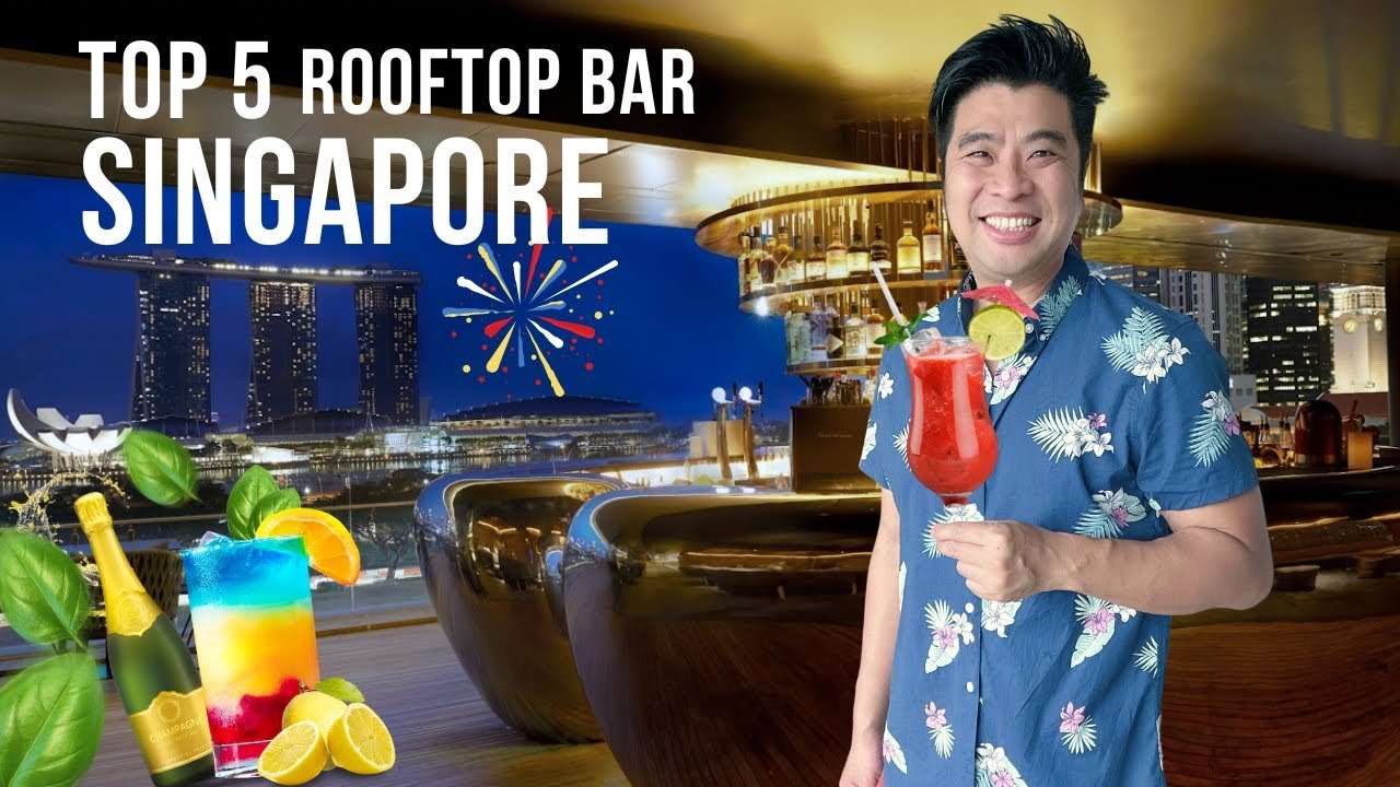 🇸🇬 Top 5 Rooftop Bar Singapore 🍷 to bring a date for drinks and memorable scenic views