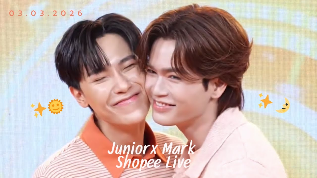 20260303 JuniorMark Shopee Live 🧡💛💙🌞🌛#junniorrs #juniormark #markjrtn 