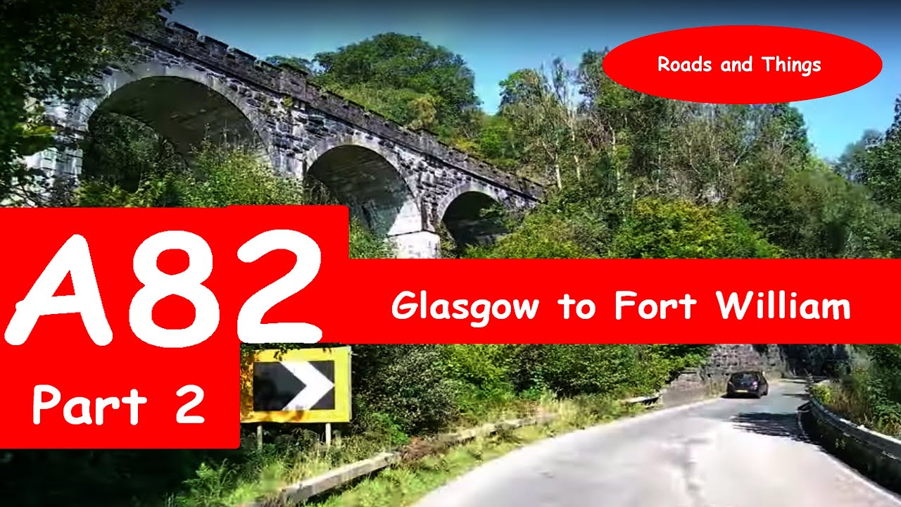 A82 GLASGOW to FORT WILLIAM  - Complete Journey in 6 Episodes.