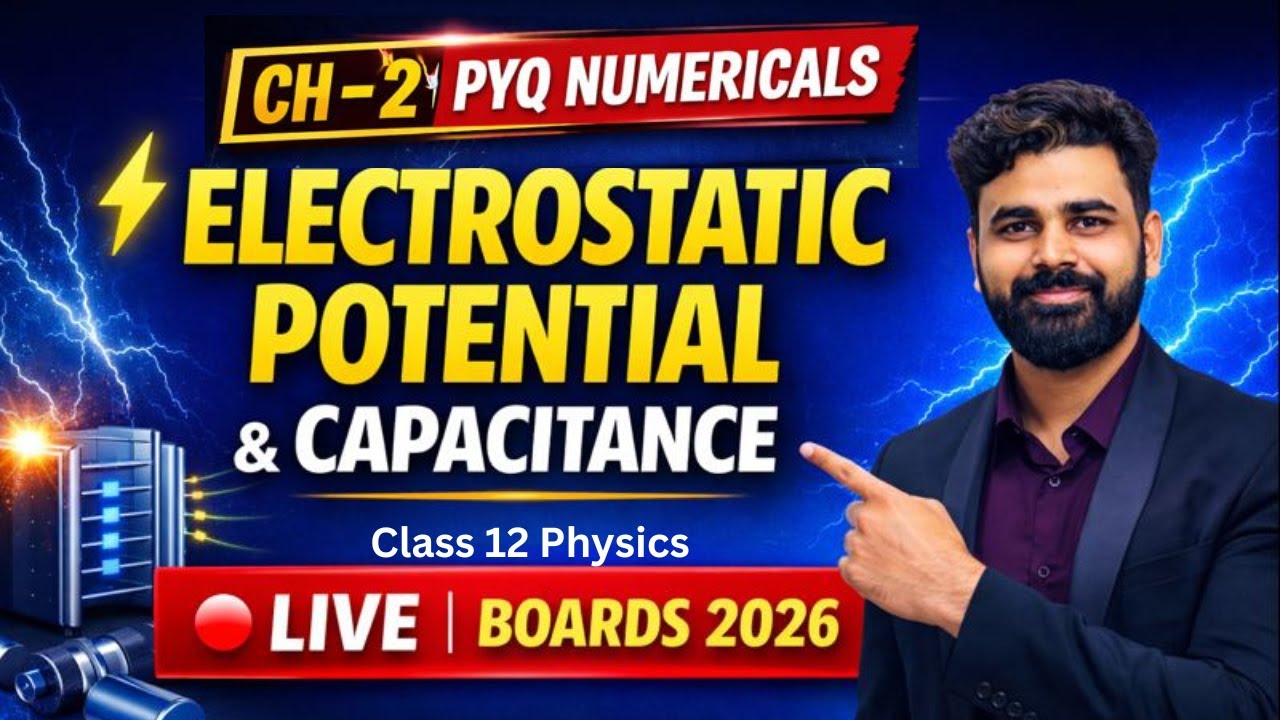 Class 12 Physics Chapter 2 PYQ Numericals 🔥 | Electric Potential & Capacitance | Boards 2026