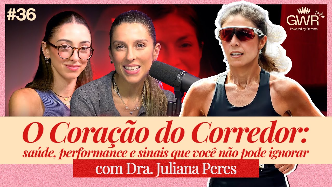 #36 | O Coração do Corredor: saúde, performance, com Dra. Juliana Peres