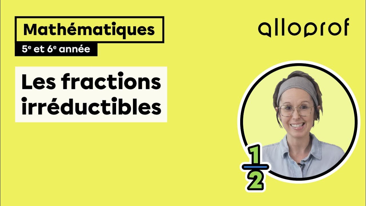Les fractions irréductibles | Mathématiques | Primaire