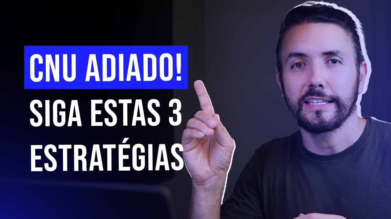 CNU ADIADO! Siga estas 3 ESTRAT&Eacute;GIAS de ESTUDO