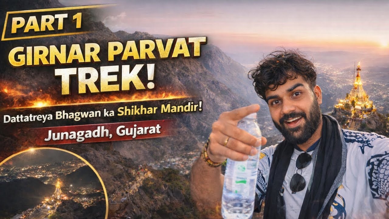 Part 1 | Girnar Parvat Trek ⛰️ | Dattatreya Bhagwan Ka Shikhar Mandir | Junagadh