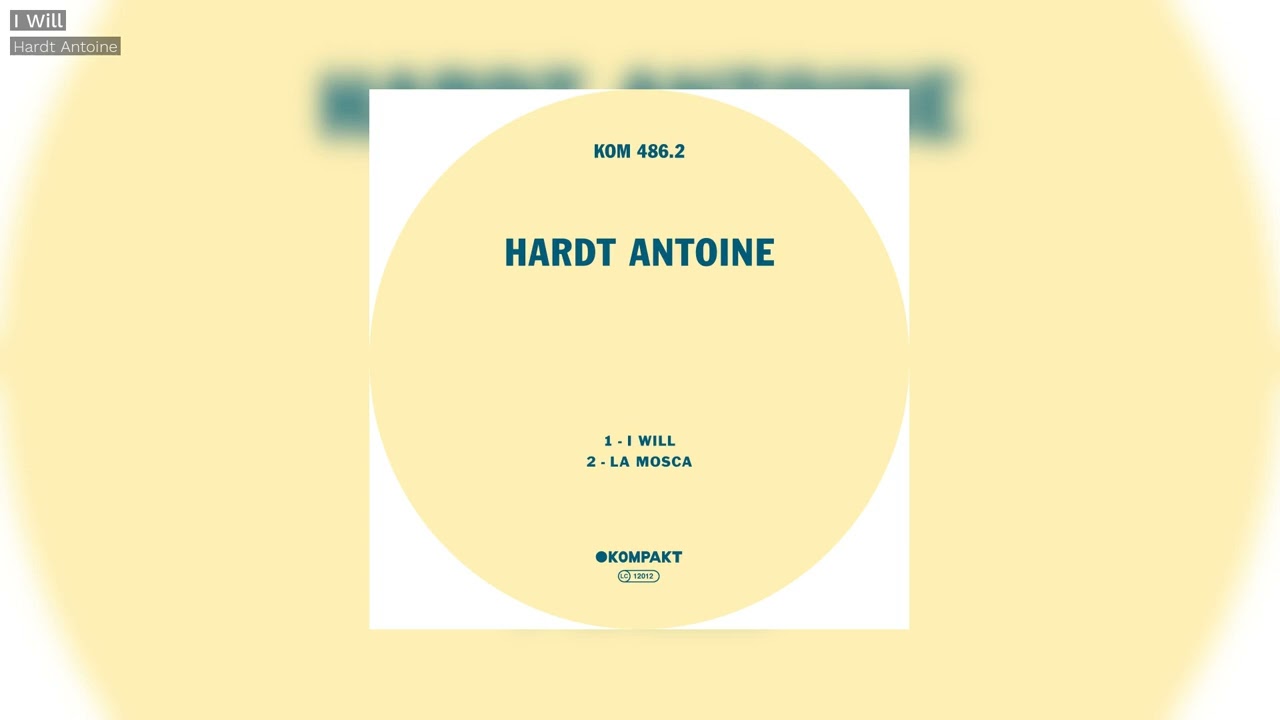 Hardt Antoine - I Will - Kompakt