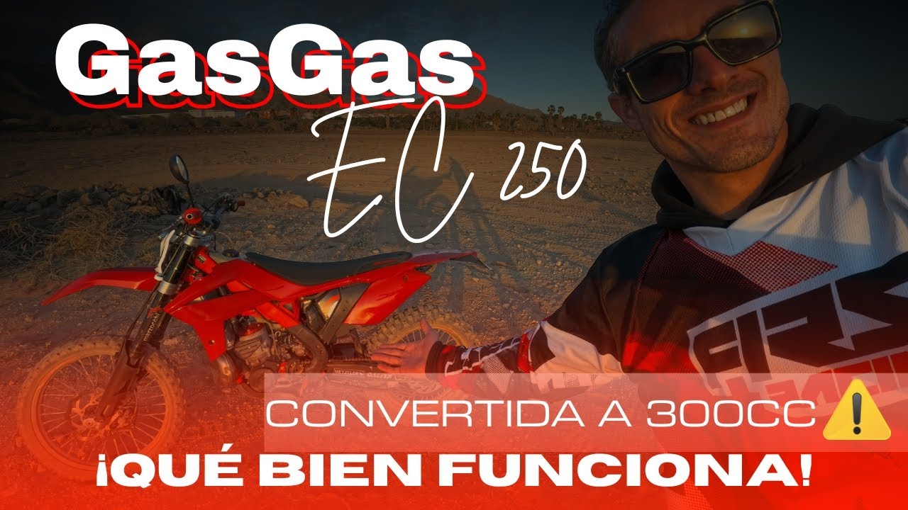 GasGas EC250 - convertida a 300cc!