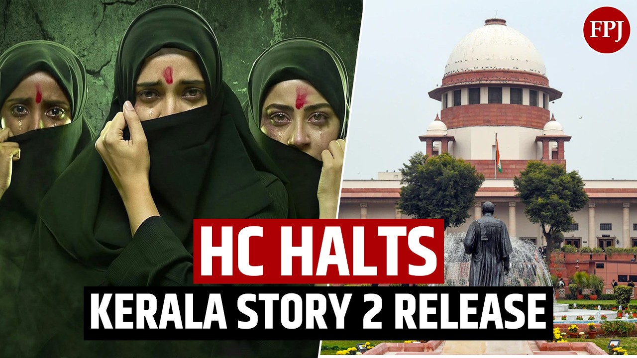 KERALA STORY 2: Why the High Court Stayed the Sequel |Full Controversy Explained