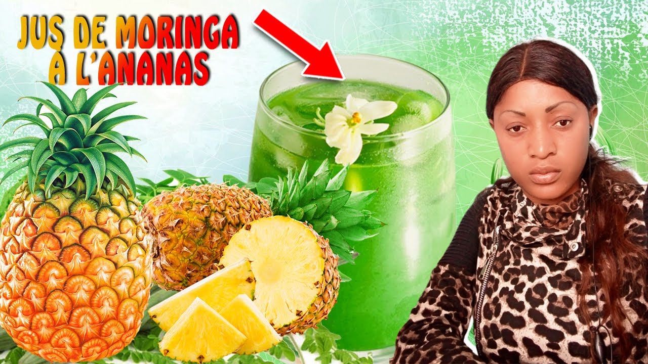 Comment faire le Jus de Moringa à l’ananas (Jus naturel fait maison)