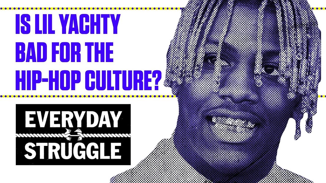 Is Lil Yachty Bad for Hip-Hop Culture? | Everyday Struggle