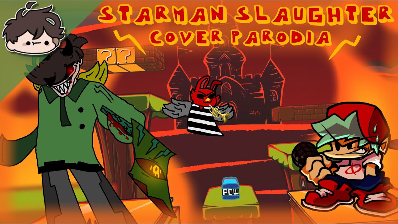 STARMAN SLAUGHTER COVER PARODIA | FNF:Mario’s Madness | FT​:@ESBOD0