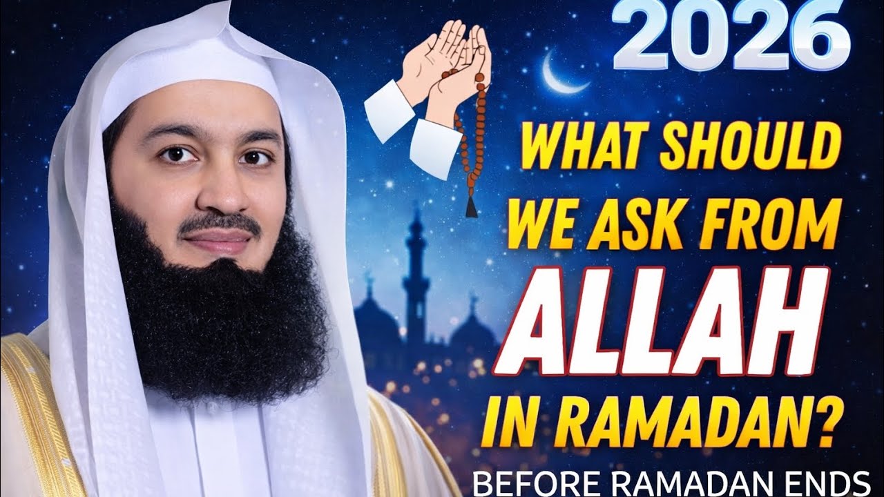 What Should We Really Ask from Allah inRamadan 2026? Mufti Menk Islamic Motivation #muftimenk