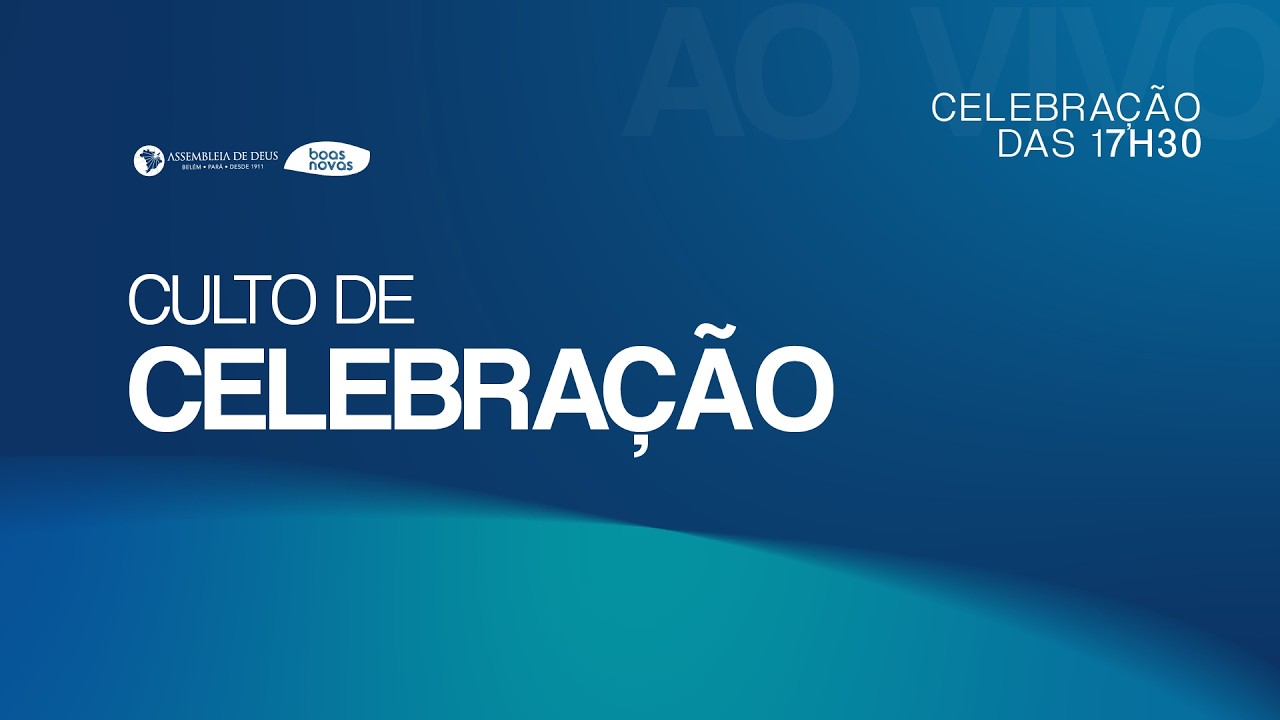 CULTO DE CELEBRAÇÃO E GRATIDÃO A DEUS - CULTO 17H30 | 15/02/2026