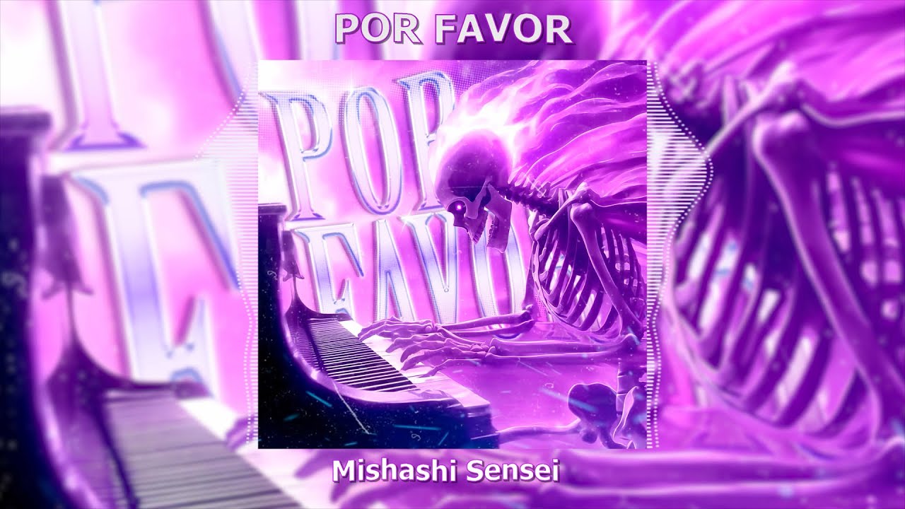 Mishashi Sensei - POR FAVOR (SLOWED)