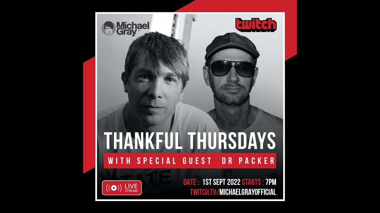 Thankful Thursdays With  Michael Gray And  Special Guest Dr Packer  01/09/22