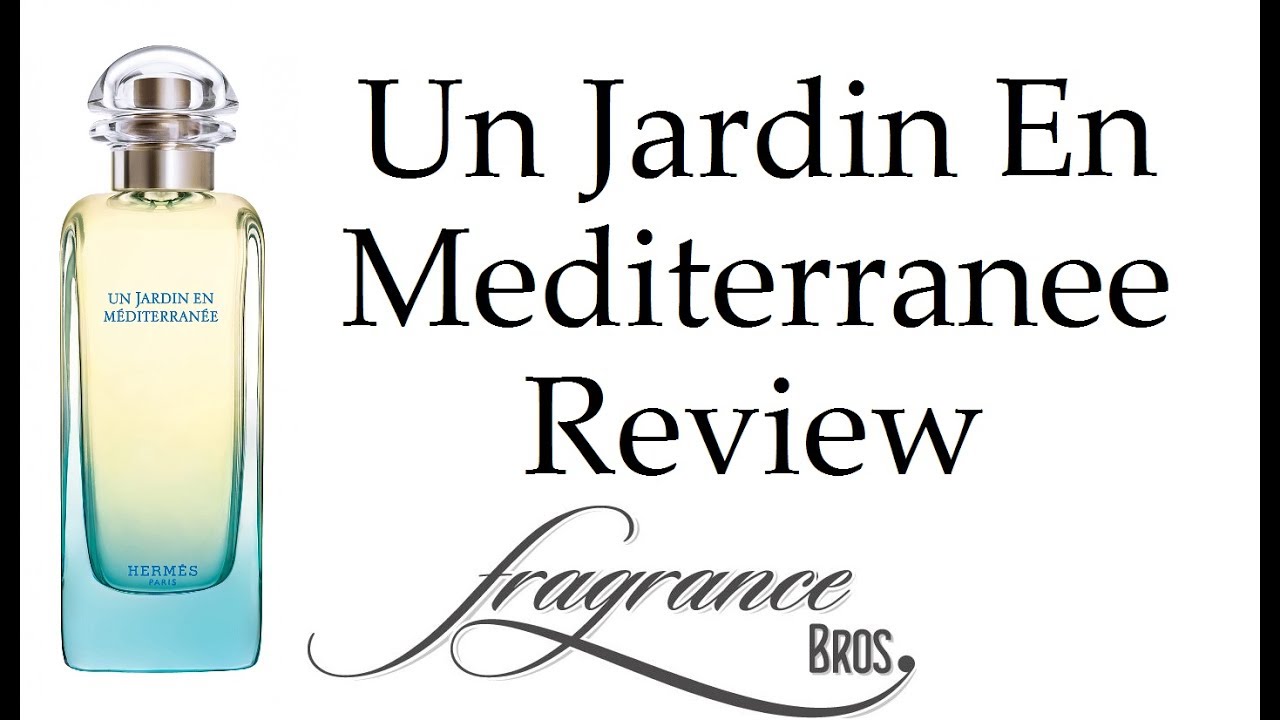 Un Jardin En Mediterranee by Hermes! Reviewed with my wife!