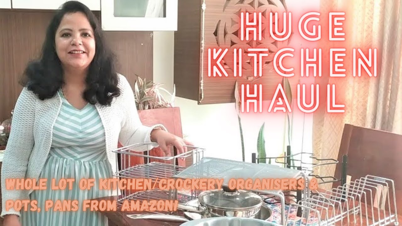Huge Kitchen Haul | Kitchen/Crockery Organizers, Pots, Pans, Cast Iron Tawa, Baking Pans From Amazon