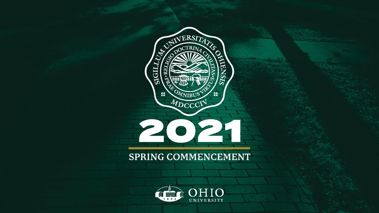 2021 Ohio University Commencement Ceremony, Saturday May 1st 9:00am