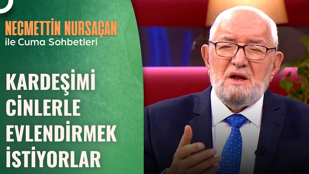 Cinler Musallat Olur Mu? | Necmettin Nursaçan'la Sohbetler