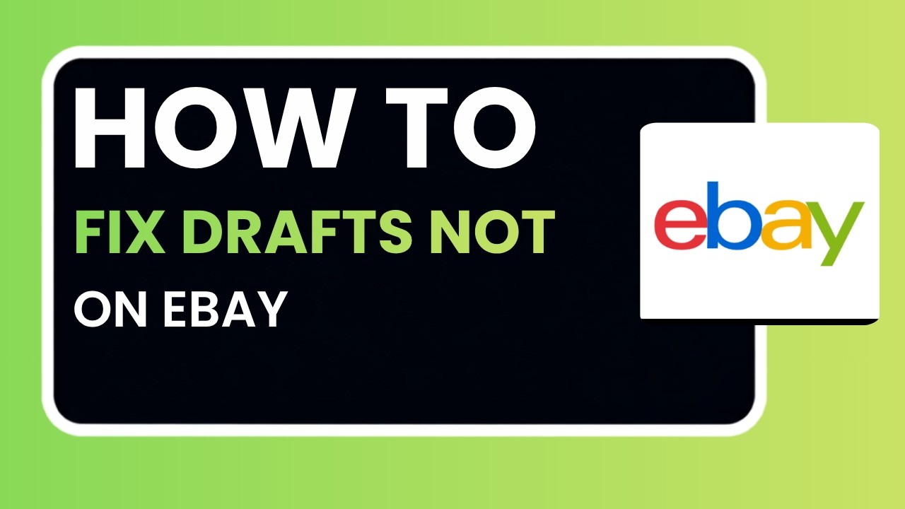 How to Fix Drafts Not Saving on eBay 2026 &ndash; Complete Step-by-Step Guide