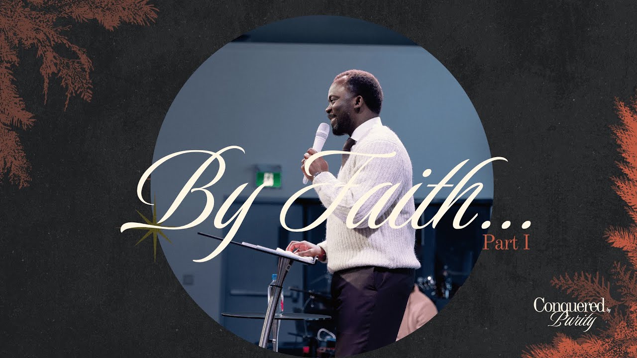 By Faith... Pt. 1 | Apostle Emmanuel Adewusi CCCG