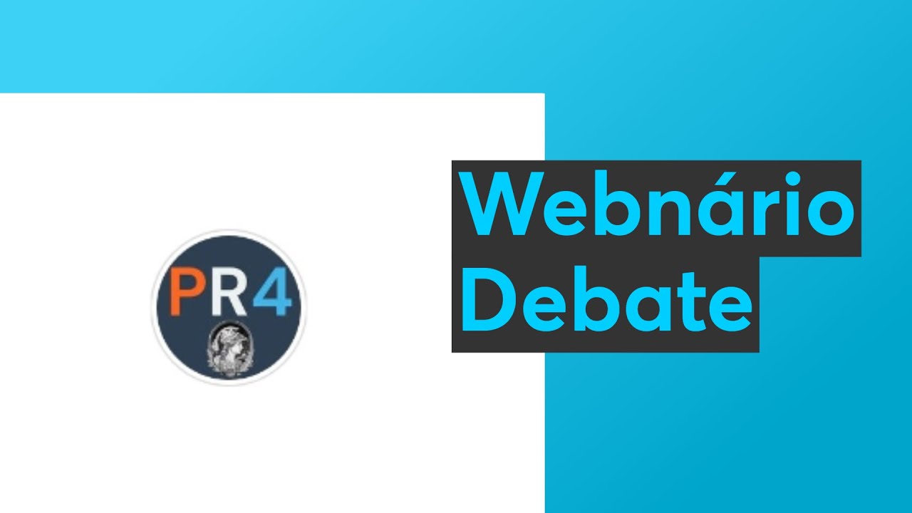 Webnário PR4 Debate